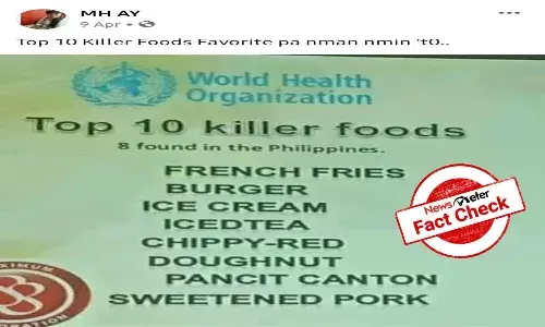 Fact Check : మనిషిని చంపే పది ఆహార వస్తువులు అంటూ ప్రపంచ ఆరోగ్య సంస్థ ఒక లిస్టును ఇచ్చిందా..?